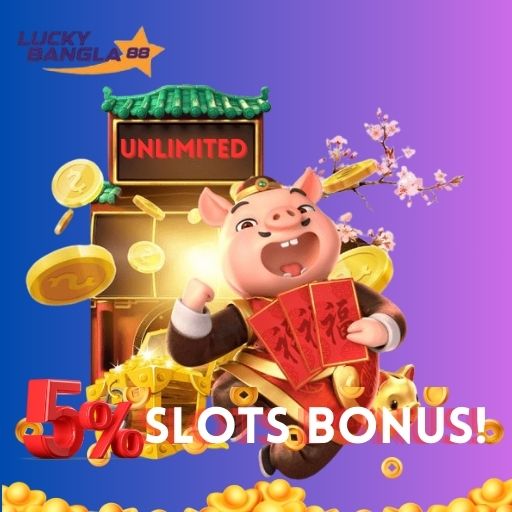 5% slots bonus luckybangla88