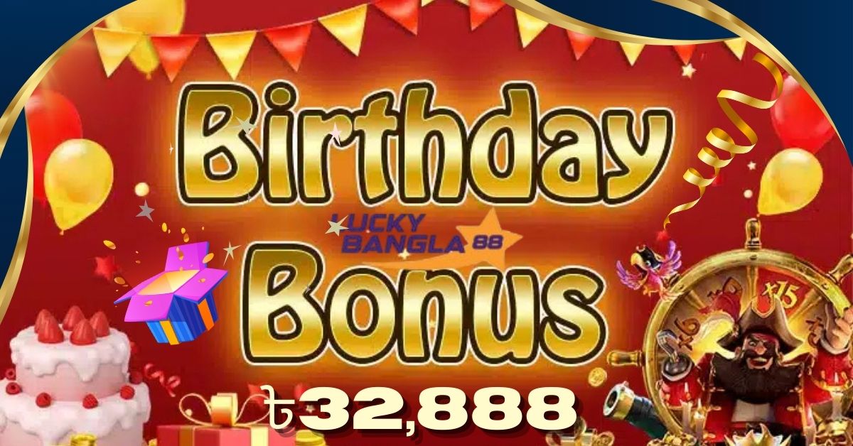 birthday bonus.